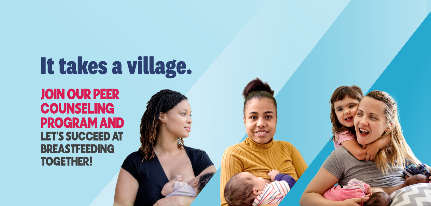 Copy It takes a village. Join our peer counseling program and let's succeed at breastfeeding together!